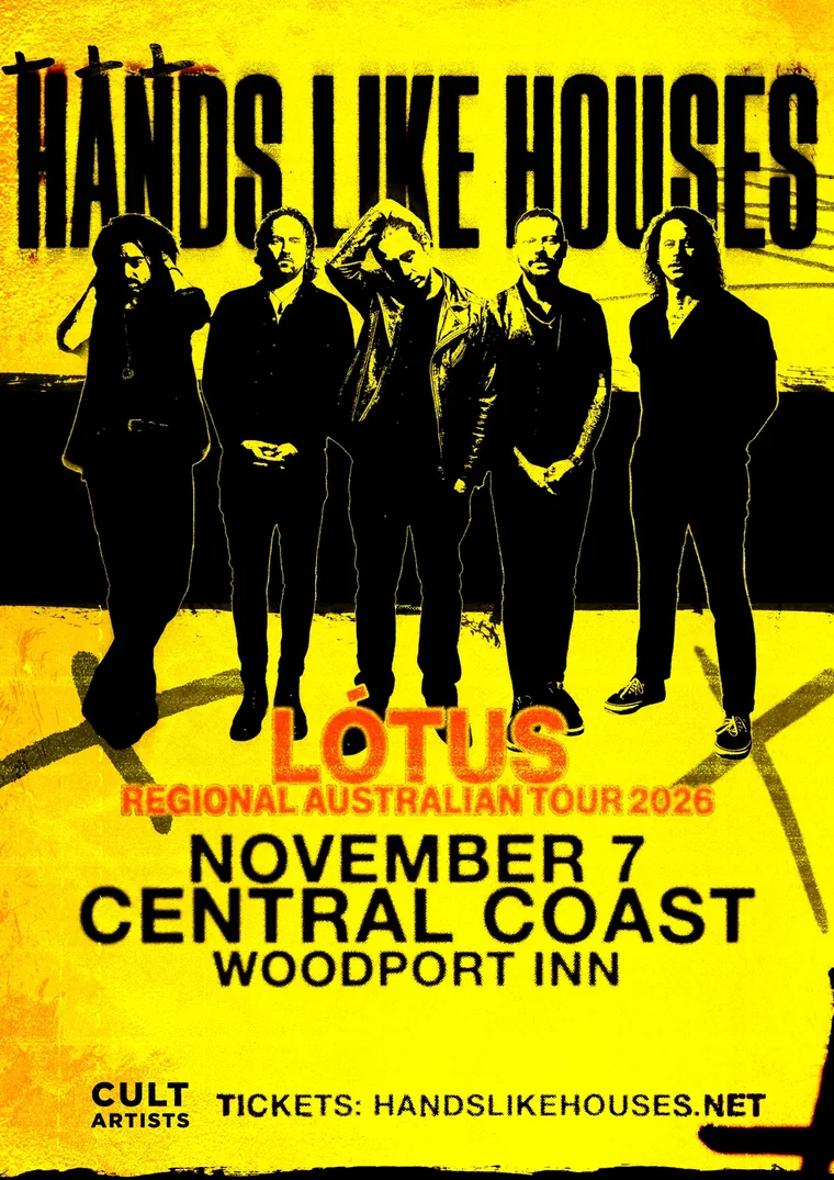 Hands Like Houses live in Central Coast, Sat 7 Nov 2026