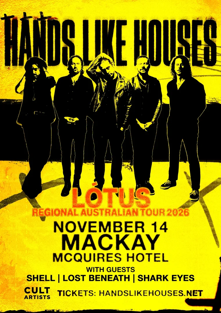 Hands Like Houses live in Mackay, Sat 14 Nov 2026